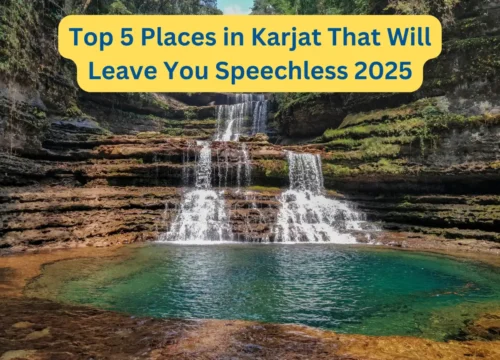 Top 5 Places in Karjat That Will Leave You Speechless 2025