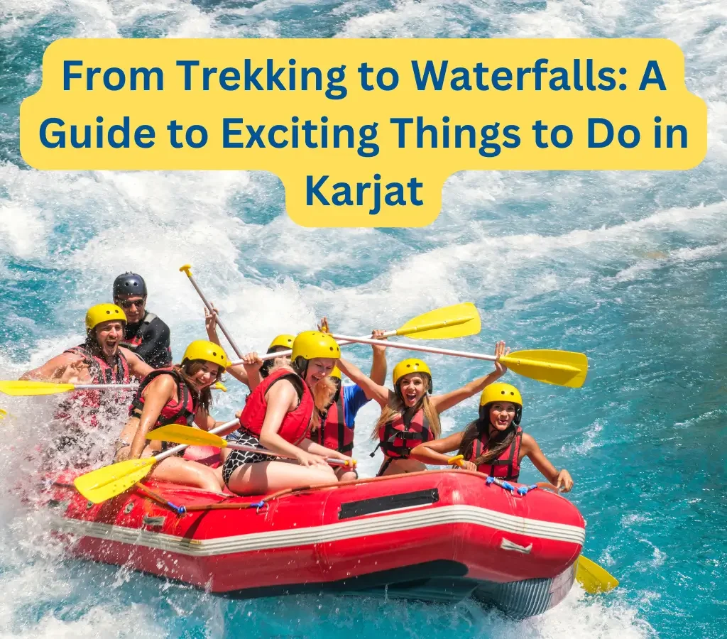 Exciting Things to Do in Karjat