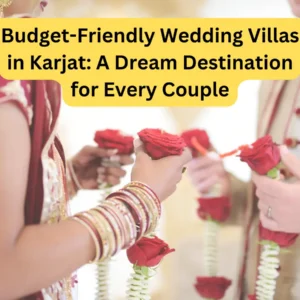 Budget Friendly Wedding Villas in Karjat